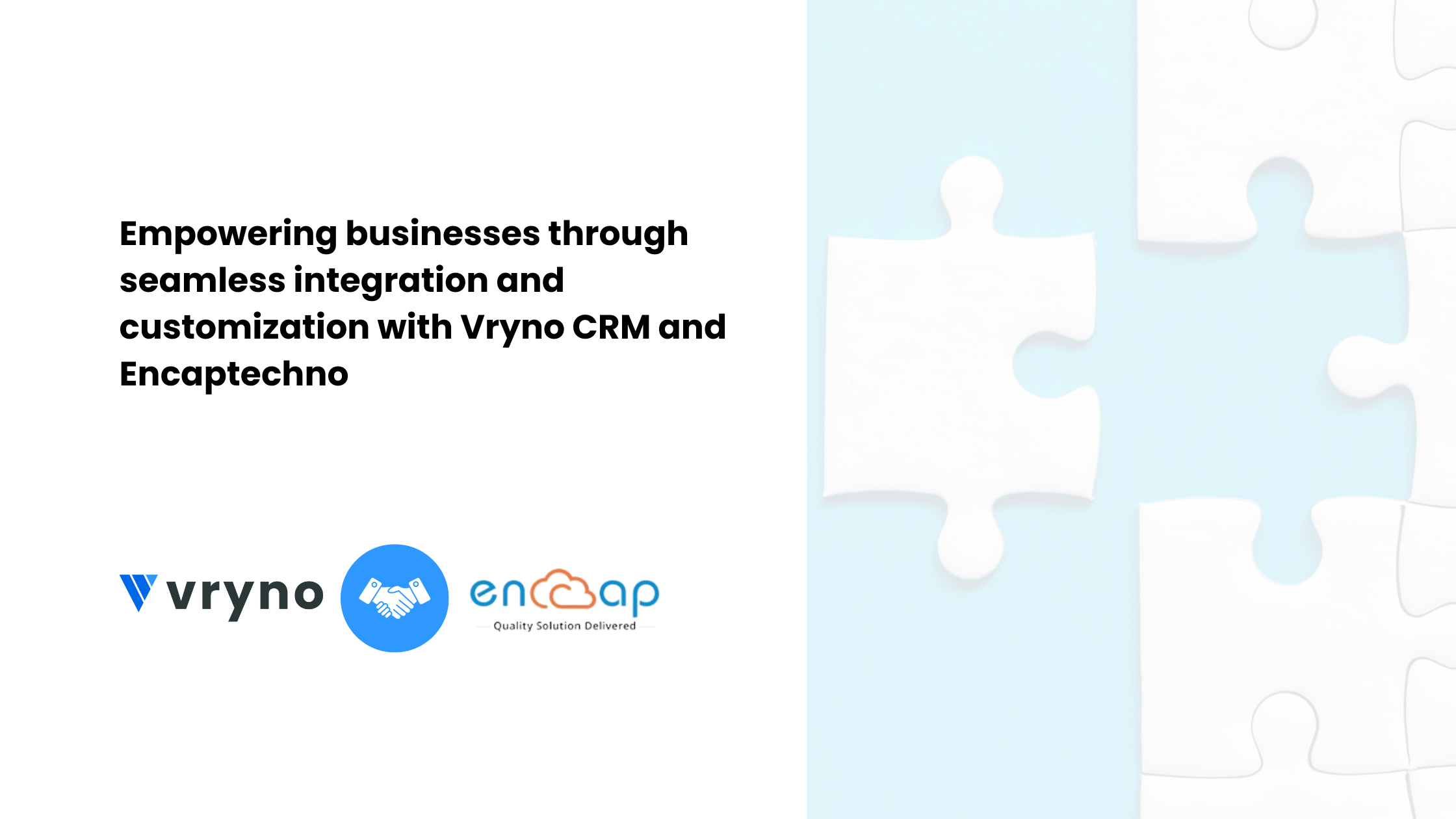 The Vryno-Encaptechno Collaboration Redefines CRM Solutions!