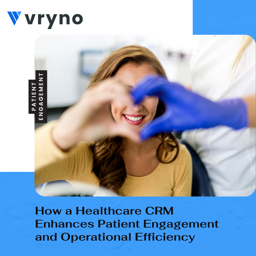 How a healthcare CRM enhances patient engagement and operational efficiency?